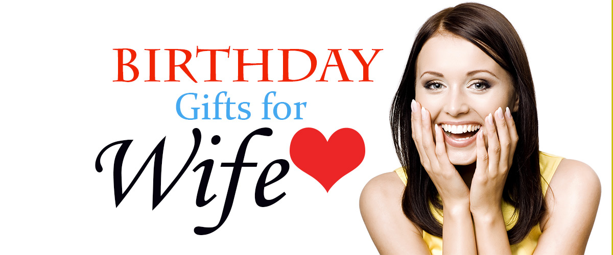 Birthday Gifts for Wife Perfect Collection Forever 25+ gifts