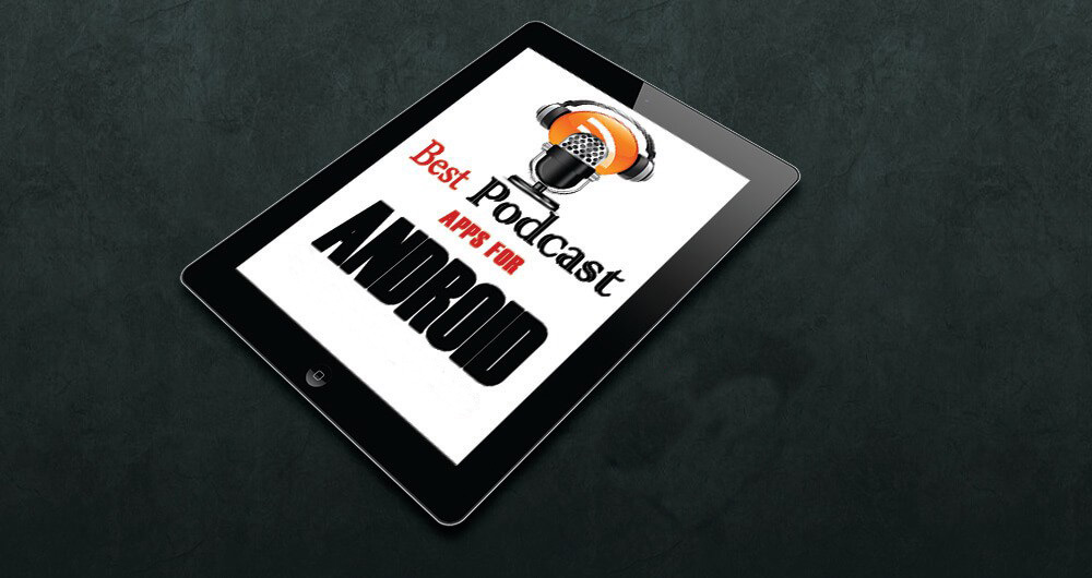 Best Podcast App for Android 