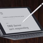 How to Fix ”DNS Server is Not Responding” Error? DNS Server is Not Responding