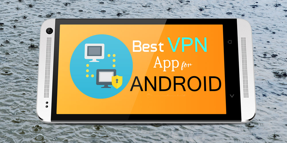 Best VPN App for Android