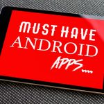 15 Must have Android Apps : Free Useful Apps which every Smartphone have Must have android apps
