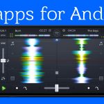 Best DJ Apps for Android Smartphone best dj apps for android
