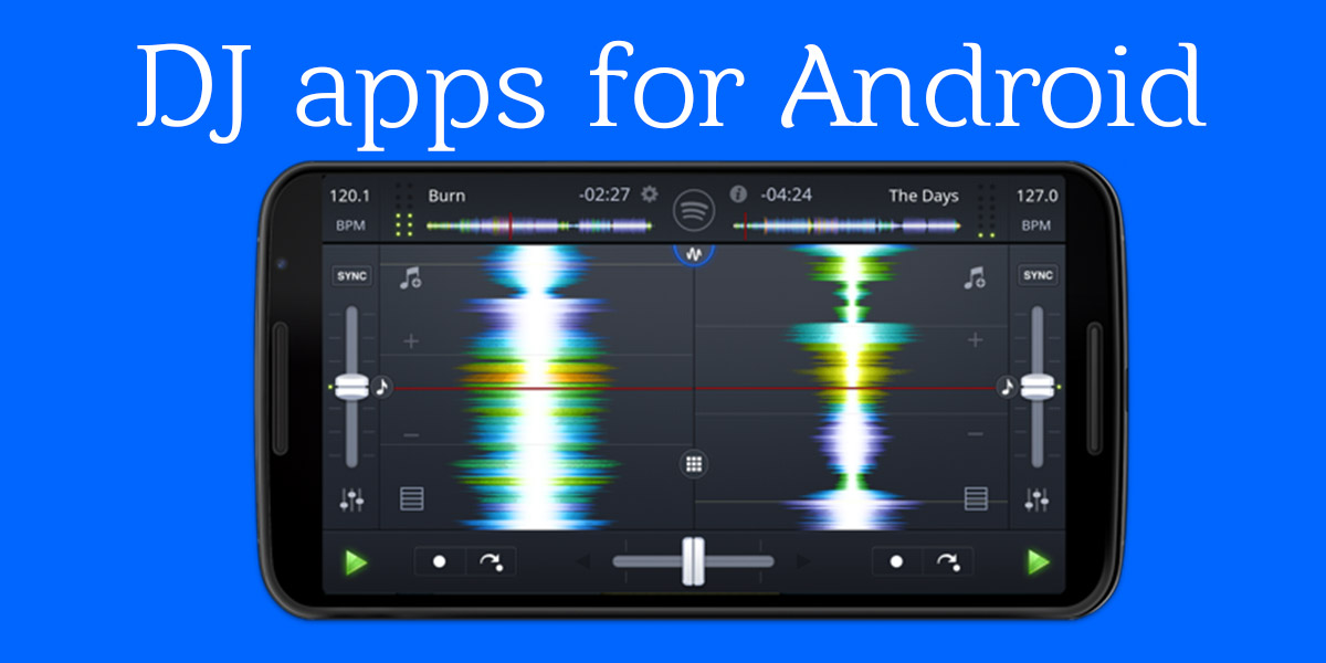 Best DJ Apps for Android Smartphone