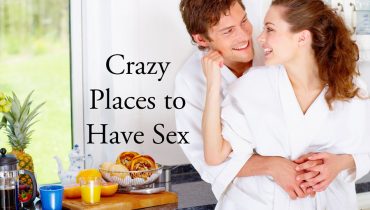 Crazy Places to Have Sex