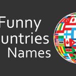 30 Funny Country Names (Most Weird) funny country names