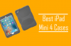 Best iPad Mini 4 Cases