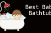 Best Baby Bath tub