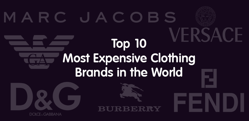 Top 12 Most Expensive Clothing Brands In The World - Vrogue