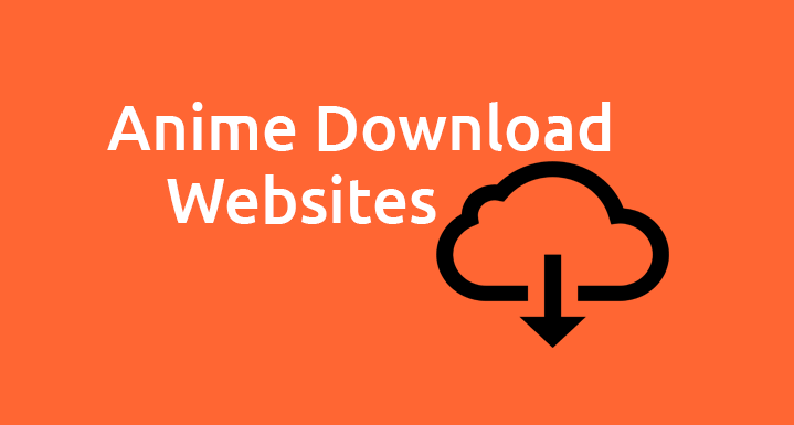 10 Best Anime Download Sites for Free in 2023